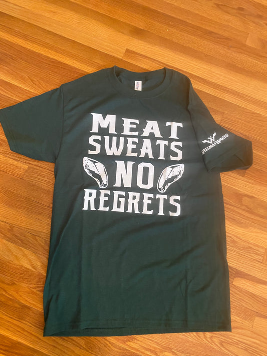 Meat Sweats No Regrets!